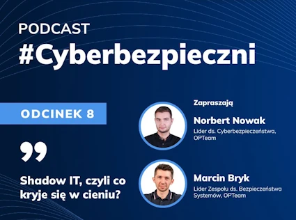 Shadow IT, czyli co kryje się w cieniu?